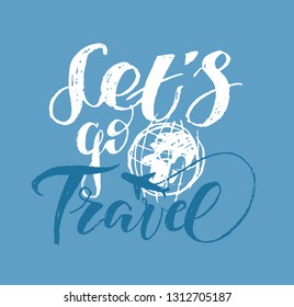 Hand drawn doodle lettering poster - travel more, love travel, let's go travel