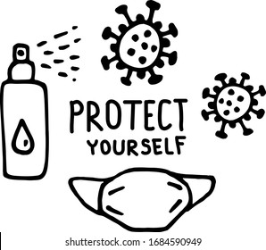 hand drawn doodle with lettering Protect yourself. Medical face mask and antiseptic. Coronavirus outbreak and coronaviruses influenza