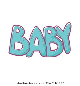Hand drawn doodle lettering, word baby. Vector isolated illustration.