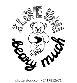 Hand drawn doodle lettering with word play and bear. I love you very much. Vector outline drawing. Typographic composition on white background. Good for printout, coloring pages, poster