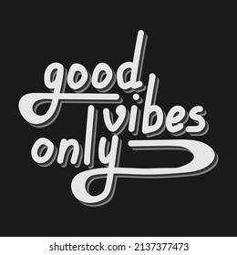 Hand drawn doodle motivation art with text Good vibes only on the black background for card, notebook and web design