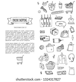 Hand drawn doodle set of Online shopping icons. Vector illustration set. Cartoon buying symbols. Sketchy elements collection: laptop, sale, food, grocery, clothing, cart, wallet, credit card, tag, bag