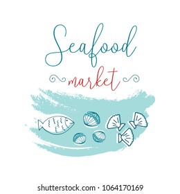 Hand Drawn Doodle Sketch Seafood illustration. Nautical background for seafood or fish restaurants, bars, markets or festivals. Vector template