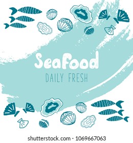 Hand Drawn Doodle Sketch Seafood illustration. Nautical background for seafood or fish restaurants, bars, markets or festivals. Vector template
