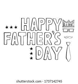 Hand drawn doodle sketch set of lettering Happy Father's Day, crown, mustache, sunglasses, tie, stars. Vector concept for design card, invitation to celebrate Happy Father's Day