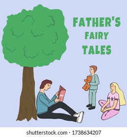 Hand drawn doodle sketch set of Father's Fairy Tales. Father sits near a tree and reads a book, a girl listens to him, sitting on the ground and a little boy who stands with a toy bear in his hands.