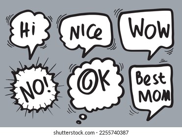 Hand drawn doodle speech bubbles set with handwritten.hi nice, best mom, ok, no.Vector illustration.