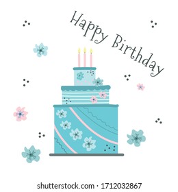 Hand drawn doodle style vector illustration - Happy birthday greeting card. Blue multi-layer holiday cream cake with flowers and burning candles. Make a wish