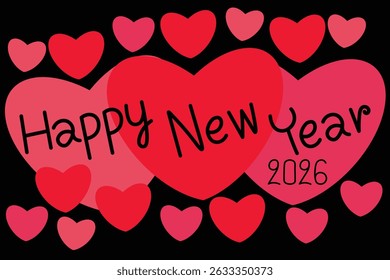 Rabiscar desenhado à mão da palavra Feliz Ano Novo 2026 com corações vermelhos para o trabalho de design. Ilustração vetorial isolada no plano de fundo preto. Conceito de Ano Novo 2026. Feliz Ano Novo 2026