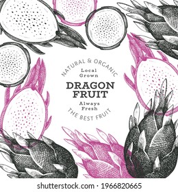 Hand drawn dragon fruit design template. Organic fresh food vector illustration. Retro pitaya fruit banner.