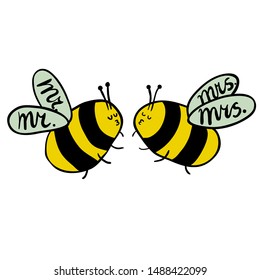 Hand drawn drawing of bees that fly and try to kiss and a words "Mr." and "Mrs." on their wings. Cute romantic design. Isolated on white background. Stock vector illustration.