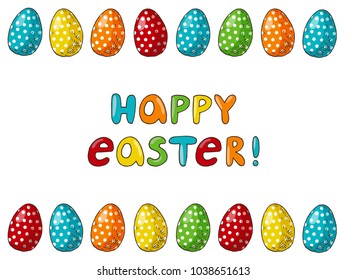 Hand drawn easter frame with colorful easter eggs and inscription happy easter