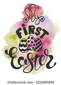 Hand drawn Easter quote Greeting card templates with lettering phrase My first Easter Modern calligraphy style Vector illustration