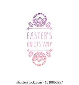 Hand drawn easter typographic element on white background. Easter is on its way. Suitable for print and web