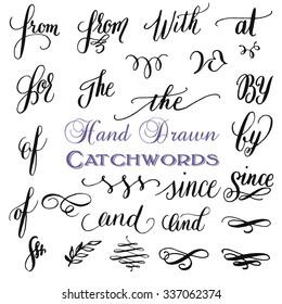 Hand drawn elegant ampersands and catchwords for your design. And, at, for, from, since, the, to. Decorative elements. Retro typography with swirls and swashes. Hand lettering.