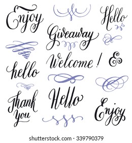 Hand drawn elegant catchwords for your design. Thank you, Giveaway, Hello, Welcome, Enjoy. Decorative elements. Retro typography with swirls. Custom hand lettering.