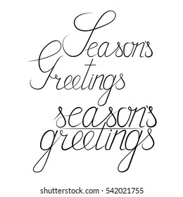 Hand drawn elegant modern ink calligraphy lettering set of Season s Greetings isolated on white background