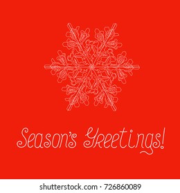 Hand Drawn Elegant Unique White Snow Flake Season's Greetings Lettering on Red Background. Christmas New Year Winter Postcard Poster Flyer. Minimalist Style.