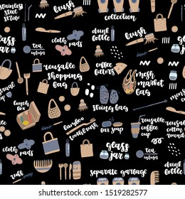 Hand drawn elements with captions of zero waste life seamless pattern on black background. Eco style. No Plastic and Go Green concept background.