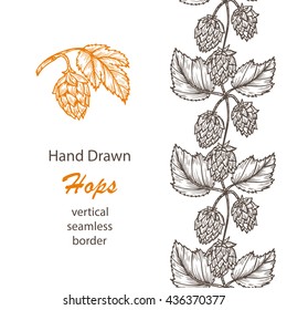 Hand drawn engraving style Hops icon and vertical Seamless border. Common hop or Humulus lupulus branch with leaves and cones. Vector Floral card