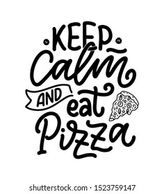 Hand drawn ettering quote about pizza. Typographic menu design. Poster for restaurant or print template. Funny concept. Vector illustration