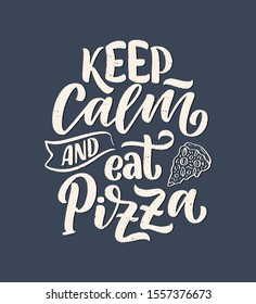 Hand drawn ettering quote about pizza. Typographic menu design. Poster for restaurant or print template. Funny concept. Vector illustration