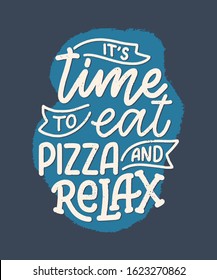 Hand drawn ettering quote about pizza. Typographic menu design. Poster for restaurant or print template. Funny concept. Vector illustration