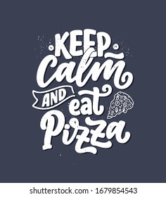 Hand drawn ettering quote about pizza. Typographic menu design. Poster for restaurant or print template. Funny concept. Vector illustration