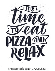 Hand drawn ettering quote about pizza. Typographic menu design. Poster for restaurant or print template. Funny concept. Vector illustration