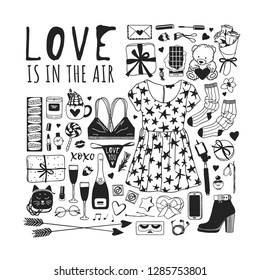 Hand drawn Fashion Illustration Romantic Objects and quote. Creative ink art work. Actual vector drawing of Holiday things. Happy Valentine's Day set and text LOVE IS IN THE AIR