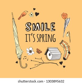 Hand drawn Fashion illustration wear and quote SMILE IT'S SPRING. Actual Season vector on yellow background. Artistic doodle drawing nesting box, bird, flowers, umbrella and text. Creative ink art