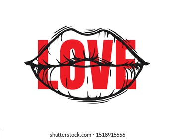 Hand drawn female lips with love inscription isolated on white background. Phrase for t-shirts, posters, and cards. 