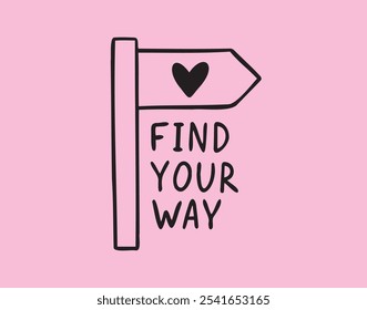 Hand drawn Find your way banner. Vector outline drawing with Find your way text on pink background. motivating positive quote. Vector illustration