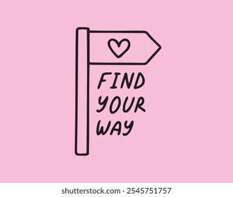 Hand drawn Find your way banner. Vector outline drawing with Find your way text on pink background. motivating positive quote. Vector illustration