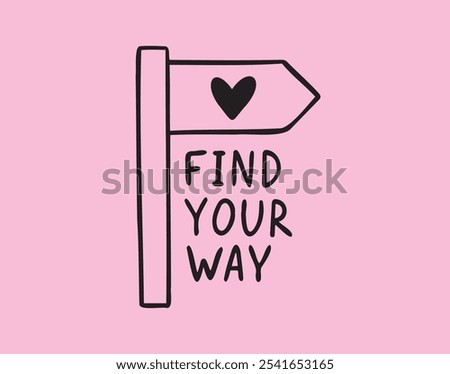 Hand drawn Find your way banner. Vector outline drawing with Find your way text on pink background. motivating positive quote. Vector illustration