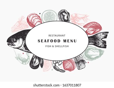 Hand drawn fish and shellfish sketches with herbs, spices and lemon design. Vector package, flyer, menu, recipes template with seafood. Cooked fish, shrimps, clams, oysters, cockles, mussels top view.