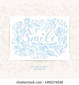 Hand drawn floral frame with roses, dahlia, iris, narcissus leaves in light blue color. Decorative art flowers vintage style wreath with smile lettering.