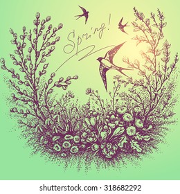 Hand drawn floral frame of spring plants. Sketch of flowers, branches with willow catkins and flying swallows  on green background. 