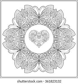 Hand drawn floral mandala with butterflies and decorative Love Heart for Valentine's day. Vector illustration.Coloring book for adult and older children. Coloring page. Outline drawing.