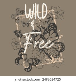 Hand drawn floral wreath with lettering. Wild and free. Vector doodle flowers.