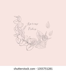 Hand Drawn Floristic Feminine Brand Logo Template, Frame with Delicate Rose Flowers, Branches, Plants, Tulips, Eucalyptus Decorative Outlined Vector Illustration. Floral Design Element.