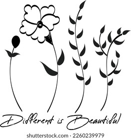 Hand Drawn flower with positive quote. Typography for print or use as poster, card, flyer or T Shirt