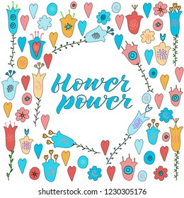 Hand drawn flowers and hearts doodle. Yellow, blue,  red flowers. Flower power lettering.  Isolated on white background.