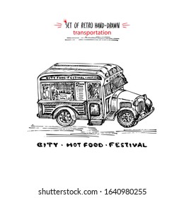 Hand drawn food truck on isolated on white background. Vintage sketch transport car Good idea for chalkboard design, festival flayer, web banner, city street bar menu, retro poster Vector illustration