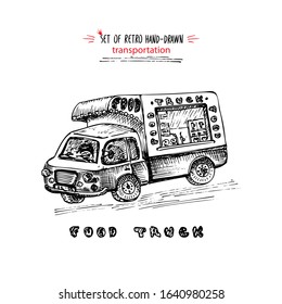Hand drawn food truck on isolated on white background. Vintage sketch transport car Good idea for chalkboard design, festival flayer, web banner, city street bar menu, retro poster Vector illustration