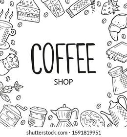 Hand drawn frame with coffee and dessert icons in doodle style. Black outline isolated on a white background. Cute template for coffee shop or cafe, menu, cards, banners. Vector illustration.