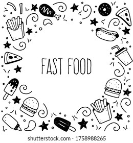 Hand drawn frame of fast food elements, burger, pizza, sandwich, hamburger, snack. Doodle sketch style. Fast food element drawn by digital brush-pen. Vector illustration for icon, menu, frame design.