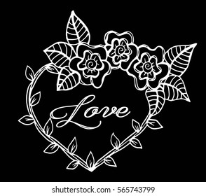 Hand drawn frame flowers heart with love text. Vector illustration