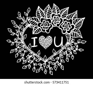 Hand drawn frame flowers heart with I love you text. Vector illustration