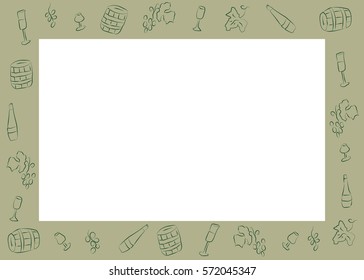 Hand drawn frame with grapes, wine, glass, barrel  in vector